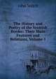 The History and Poetry of the Scottish Border: Their Main Features and Relations, Volume 1, John Veitch 