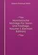 Homiletische Vortrage Fur Sonn- Und Festtage, Volume 1 (German Edition), Johann Emanuel Veith 