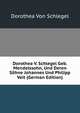 Dorothea V. Schlegel Geb. Mendelssohn, Und Deren Sohne Johannes Und Philipp Veit (German Edition), Dorothea Von Schlegel 