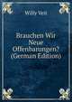 Brauchen Wir Neue Offenbarungen? (German Edition), Willy Veit 