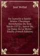 Du Guesclin a Sainte-Severe: Chronique Berrichonne Du Xive Siecle (1372) ; Suivie De, La Dame De La Motte-Feuilly (French Edition), Just Veillat 