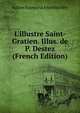L'illustre Saint-Gratien. Illus. de P. Destez (French Edition), Adrien Raymond Anselme Vely 