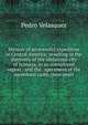 Memoir of an eventful expedition in Central America: resulting in the discovery of the idolatrous city of Iximaya, in an unexplored region : and the . specimens of the sacerdotal caste, (now nearl, Pedro Velasquez 