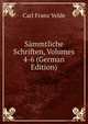 Sammtliche Schriften, Volumes 4-6 (German Edition), Carl Franz Velde 
