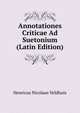 Annotationes Criticae Ad Suetonium (Latin Edition), Henricus Nicolaus Veldhuis 
