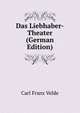 Das Liebhaber-Theater (German Edition), Carl Franz Velde 
