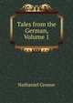 Tales from the German, Volume 1, Nathaniel Greene 