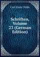 Schriften, Volume 23 (German Edition), Carl Franz Velde 