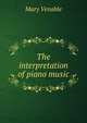 The interpretation of piano music, Mary Venable 