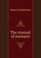 The manual of manures, Henry Vendelmans 