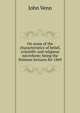 On some of the characteristics of belief, scientific and religious microform: being the Hulsean lectures for 1869, John Venn 