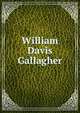 William Davis Gallagher, 