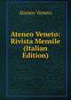 Ateneo Veneto: Rivista Mensile (Italian Edition), Ateneo Veneto 