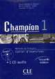 Champion 1 Cahier D'Activities(+Cd), Evelyne Sirejols 