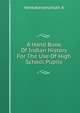 A Hand Book Of Indian History For The Use Of High School Pupils, Venkataramaniah A 
