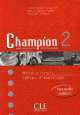 Champion 2 - nouvelle edition - Cahier d'exercices, Evelyne Sirejols, Annie Monnerie-Goarin 