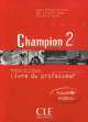 CHAMPION NEW 2 livre du professeur, Evelyne Sirejols, Annie Monnerie-Goarin 