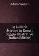 La Galleria Sterbini in Roma: Saggio Illustrativo (Italian Edition), Adolfo Venturi 