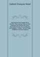 Instructions Sur L'usage De La Houille: Plus Connue Sous Le Nom Impropre De Charbon De Terre, Pour Saire Du Feu, Fur La Maniere De L'adapter `a Toute . De Cet Usage : Publi?es P (French Edition), Gabriel-Francois Venel 