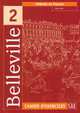 Belleville 2 - Cahier d'exercices + CD audio, Aline Volte 