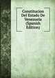 Constitucion Del Estado De Venezuela (Spanish Edition), 