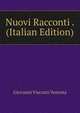 Nuovi Racconti . (Italian Edition), Giovanni Visconti Venosta 