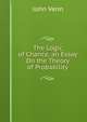 The Logic of Chance, an Essay On the Theory of Probability, John Venn 