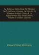 Le Bellezze Della Fede Ne' Misteri Dell' Epifania; Ovvero, La Felicit? Di Credere in Ges? Cristo E Di Appartenere Alla Vera Chiesa, Volume 3 (Italian Edition), Gioacchino Ventura 