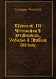 Elementi Di Meccanica E D'idraulica, Volume 1 (Italian Edition), Giuseppe Venturoli 