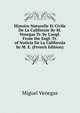 Histoire Naturelle Et Civile De La Californie By M. Venegas Tr. by L'angl. From the Engl. Tr. of Noticia De La California by M. E. (French Edition), Miguel Venegas 