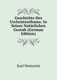 Geschichte Des Urchristenthums: In Seiner Naturlichen Gestalt (German Edition), Karl Venturini 