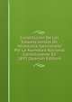 Constitucion De Los Estados Unidos De Venezuela Sancionada Por La Asamblea Nacional Constituyente En 1893 (Spanish Edition), 