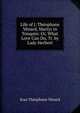 Life of J. Theophane Venard, Martyr in Tonquin: Or, What Love Can Do, Tr. by Lady Herbert, Jean Theophane Venard 