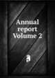 Annual report Volume 2, 