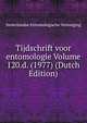 Tijdschrift voor entomologie Volume 120.d. (1977) (Dutch Edition), Nederlandse Entomologische Vereniging 