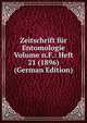 Zeitschrift fur Entomologie Volume n.F.: Heft 21 (1896) (German Edition), 