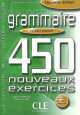 Grammaire - avance - 450 nouveaux exercices - Cahier d'exercices, Evelyne Sirejols, Pierre Claude 