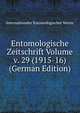 Entomologische Zeitschrift Volume v. 29 (1915-16) (German Edition), Internationaler Entomologischer Verein 