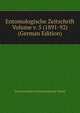 Entomologische Zeitschrift Volume v. 5 (1891-92) (German Edition), Internationaler Entomologischer Verein 