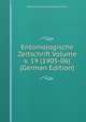 Entomologische Zeitschrift Volume v. 19 (1905-06) (German Edition), Internationaler Entomologischer Verein 