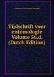 Tijdschrift voor entomologie Volume 56.d. (Dutch Edition), Nederlandse Entomologische Vereniging 