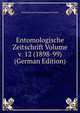 Entomologische Zeitschrift Volume v. 12 (1898-99) (German Edition), Internationaler Entomologischer Verein 