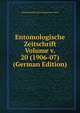 Entomologische Zeitschrift Volume v. 20 (1906-07) (German Edition), Internationaler Entomologischer Verein 