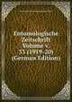 Entomologische Zeitschrift Volume v. 33 (1919-20) (German Edition), Internationaler Entomologischer Verein 