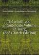 Tijdschrift voor entomologie Volume 12. jaarg. 1868 (Dutch Edition), Nederlandse Entomologische Vereniging 
