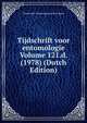Tijdschrift voor entomologie Volume 121.d. (1978) (Dutch Edition), Nederlandse Entomologische Vereniging 