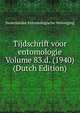 Tijdschrift voor entomologie Volume 83.d. (1940) (Dutch Edition), Nederlandse Entomologische Vereniging 