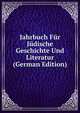 Jahrbuch Fur Judische Geschichte Und Literatur (German Edition), 