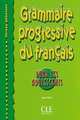 Grammaire Progressive du Francais - Pour les adolescents - Cahier d'exercices, Anne Vicher 