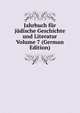 Jahrbuch fur judische Geschichte und Literatur Volume 7 (German Edition), 